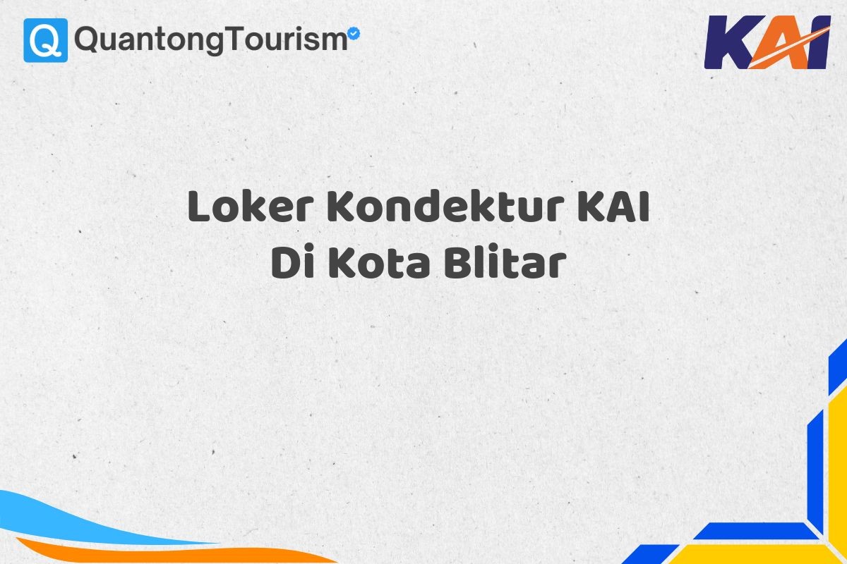 Loker Kondektur KAI Di Kota Blitar