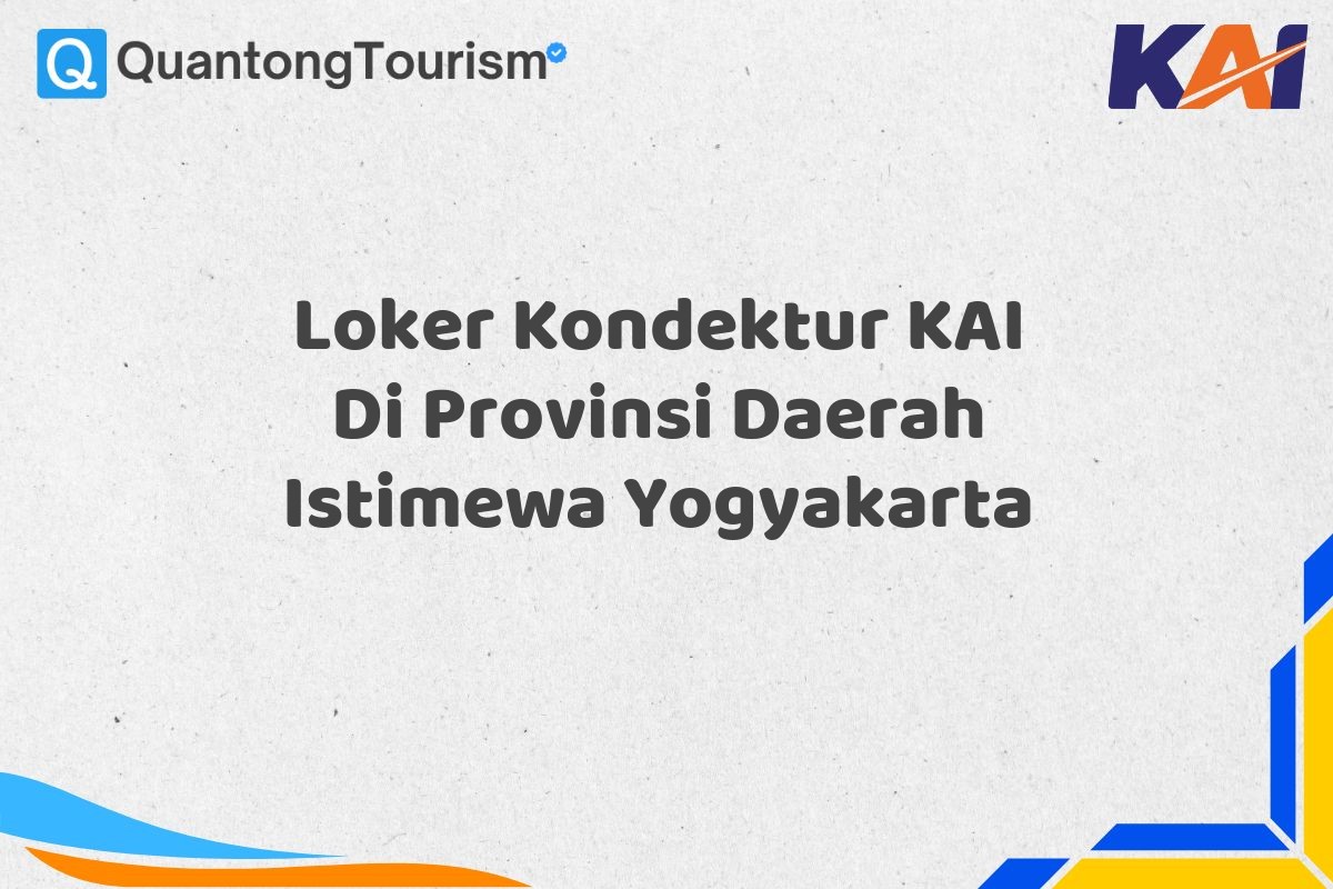 Loker Kondektur KAI Di Provinsi Daerah Istimewa Yogyakarta