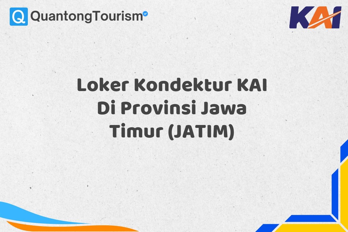 Loker Kondektur KAI Di Provinsi Jawa Timur (JATIM)