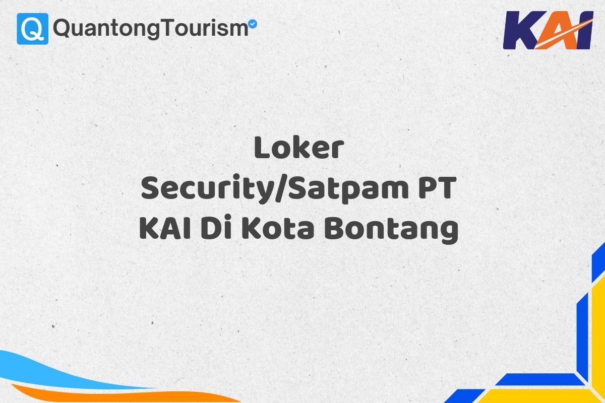 Loker Security/Satpam PT KAI Di Kota Bontang